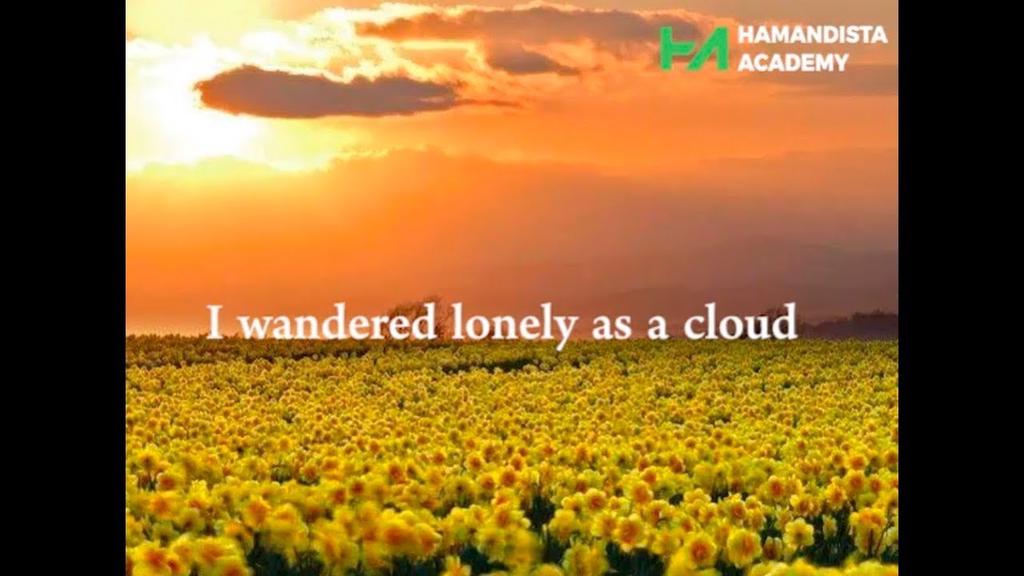 'Video thumbnail for I Wandered Lonely as a Cloud by William Wordsworth || Hamandista Academy'